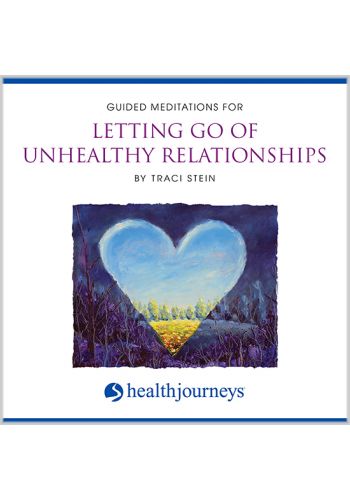 Guided Meditations For Letting Go of Unhealthy Relationships Audio Download