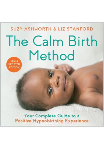 The Calm Birth Method (Revised Edition)