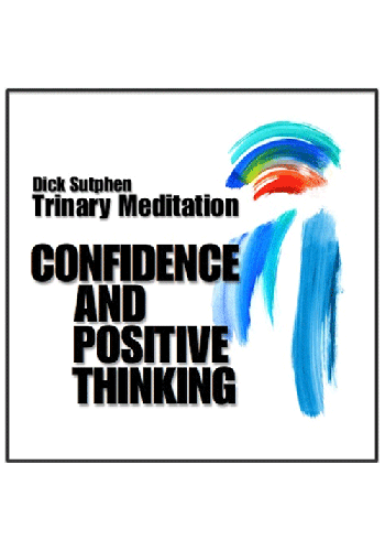 Confidence and Positive Thinking: Trinary Meditation Audio Download