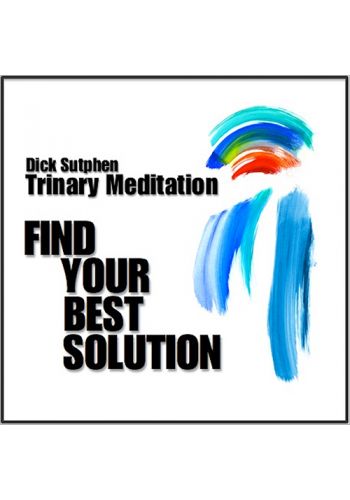 Find Your Best Solution: Trinary Meditation Audio Download
