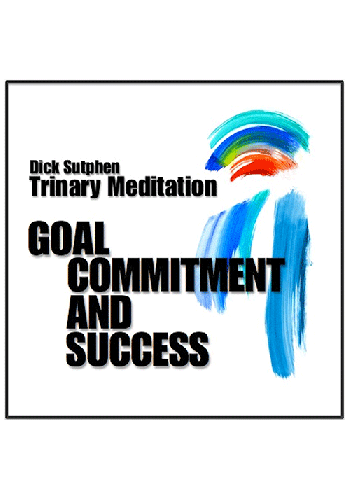 Goal Commitment and Success: Trinary Meditation Audio Download