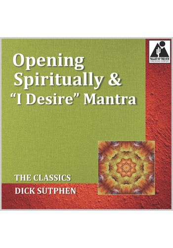 Opening Spiritually & “I Desire” Mantra: The Classics