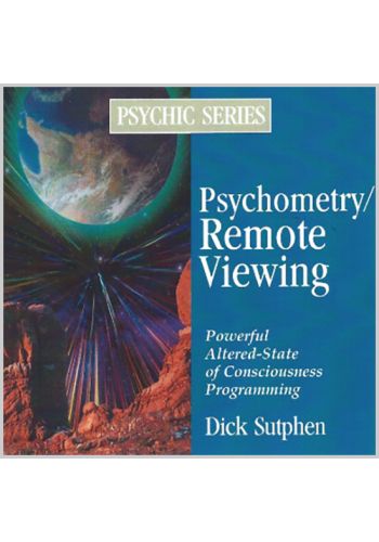 Psychic Series: Psychometry/Remote Viewing by Dick Sutphen