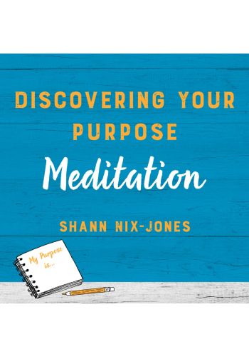 Discovering Your Purpose Meditation