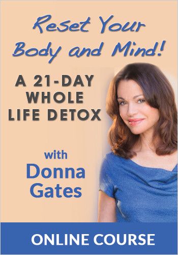 Reset Your Body and Mind! A 21-Day Whole Life Detox: Incredible Healing-Inside and Out!