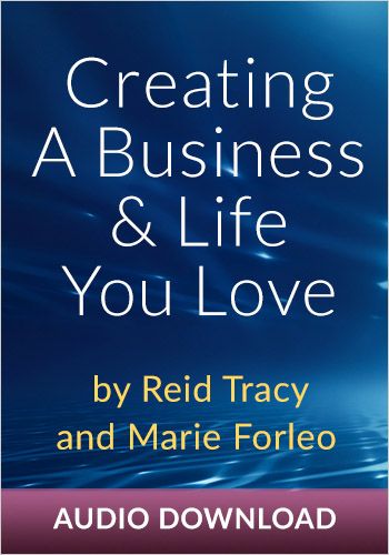 Creating A Business & Life You Love