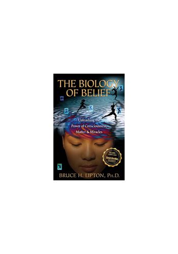 The Biology of Belief view 1