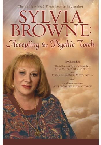 SYLVIA BROWNE: Accepting the Psychic Torch