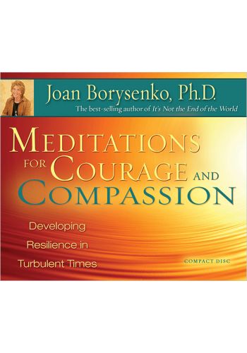 Meditations for Courage and Compassion