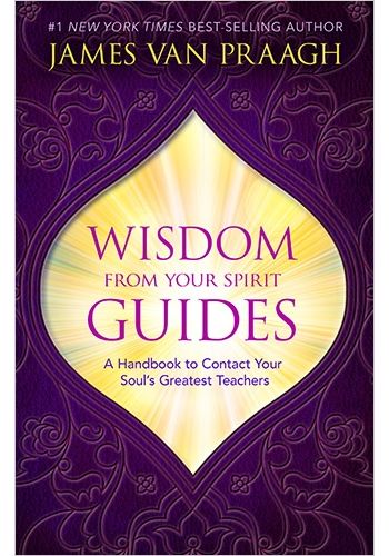 Wisdom from Your Spirit Guides