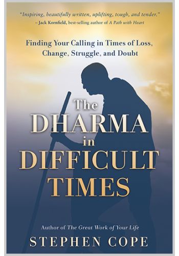 The Dharma in Difficult Times