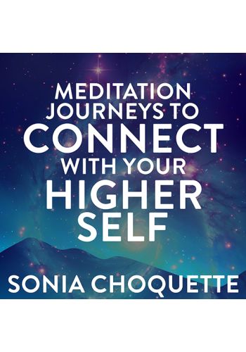 Meditation Journeys to Connect with Your Higher Self