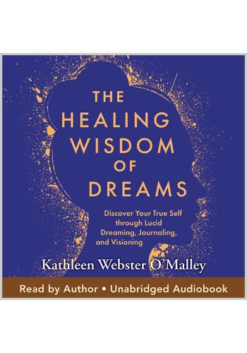 The Healing Wisdom of Dreams