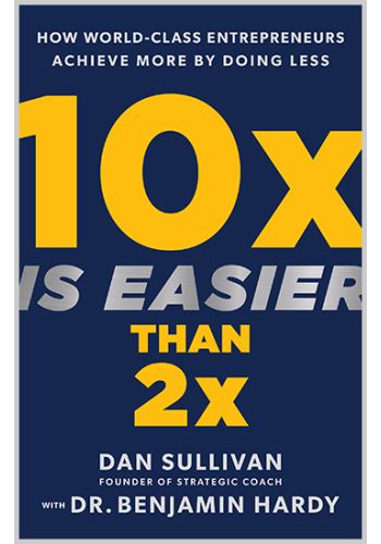 10x Is Easier Than 2x