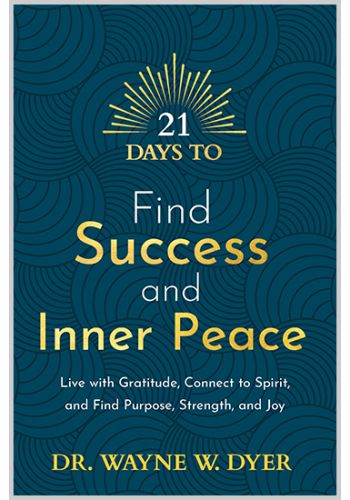 21 Days to Find Success and Inner Peace Paperback