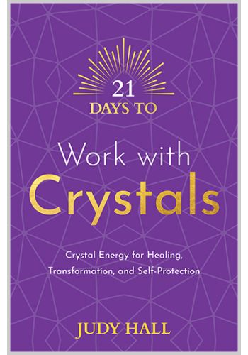 21 Days to Work with the Crystals Paperback