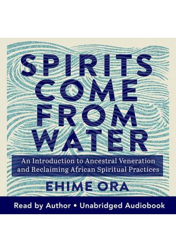 Spirits Come from Water