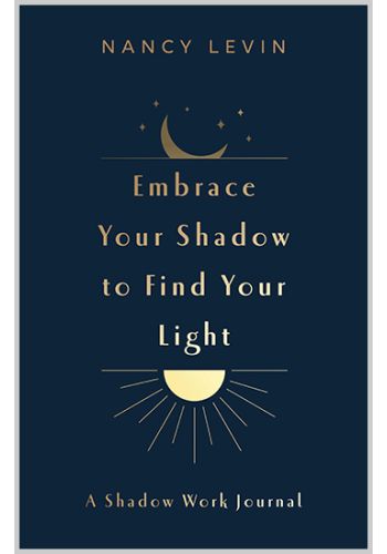 Embrace Your Shadow to Find Your Light