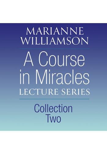 A Course in Miracles Lecture Series, Collection Two