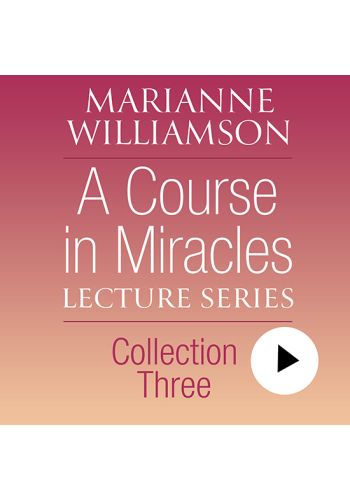 A Course in Miracles Lecture Series, Collection Three