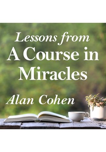 Lessons from A Course in Miracles