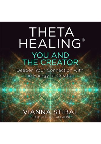 ThetaHealing®: You and the Creator