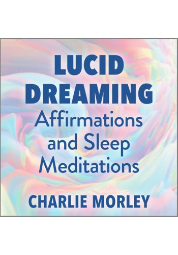 Lucid Dreaming Affirmations and Sleep Meditations