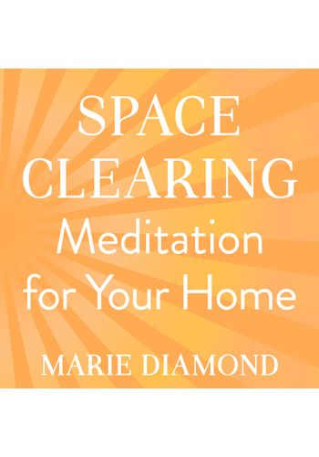 Space Clearing Meditation for Your Home