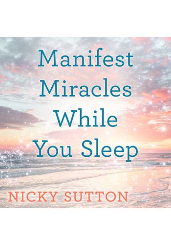 Manifest Miracles While You Sleep