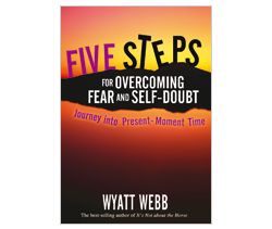 Five Steps for Overcoming Fear and Self Doubt