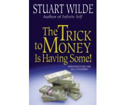The Trick To Money Is Having Some!