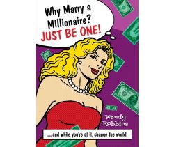 Why Marry a Millionaire? Just Be One