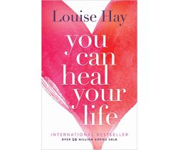 You Can Heal Your Life
