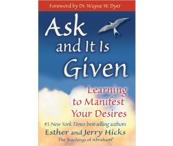 Ask and It Is Given