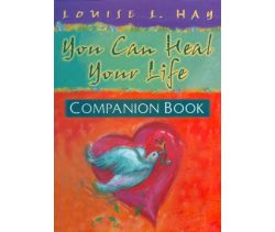 You Can Heal Your Life Companion Book