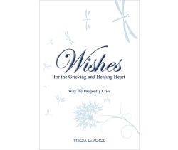 Wishes for the Grieving and Healing Heart