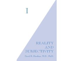 I: Reality and Subjectivity