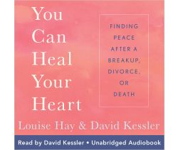 You Can Heal Your Heart