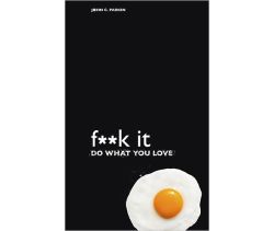 F**k It - Do What You Love
