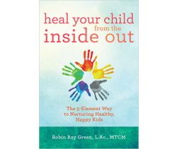 Heal Your Child from the Inside Out