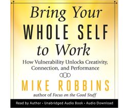 Bring Your Whole Self to Work