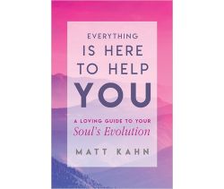 Everything Is Here to Help You