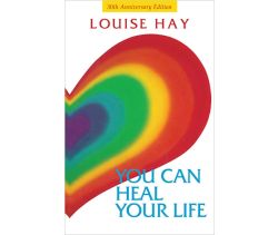 You Can Heal Your Life