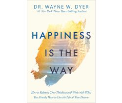 Happiness Is the Way