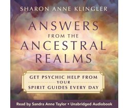 Answers from the Ancestral Realms