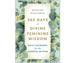 365 Days of Divine Feminine Wisdom