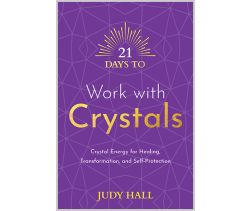 21 Days to Work with the Crystals Paperback