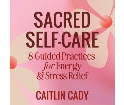 Sacred Self-Care