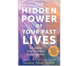 The Hidden Power of Your Past Lives