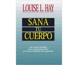 Heal Your Body - Sana tu Cuerpo